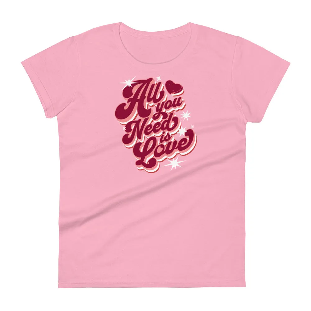 All you need is love Women's short sleeve t-shirt