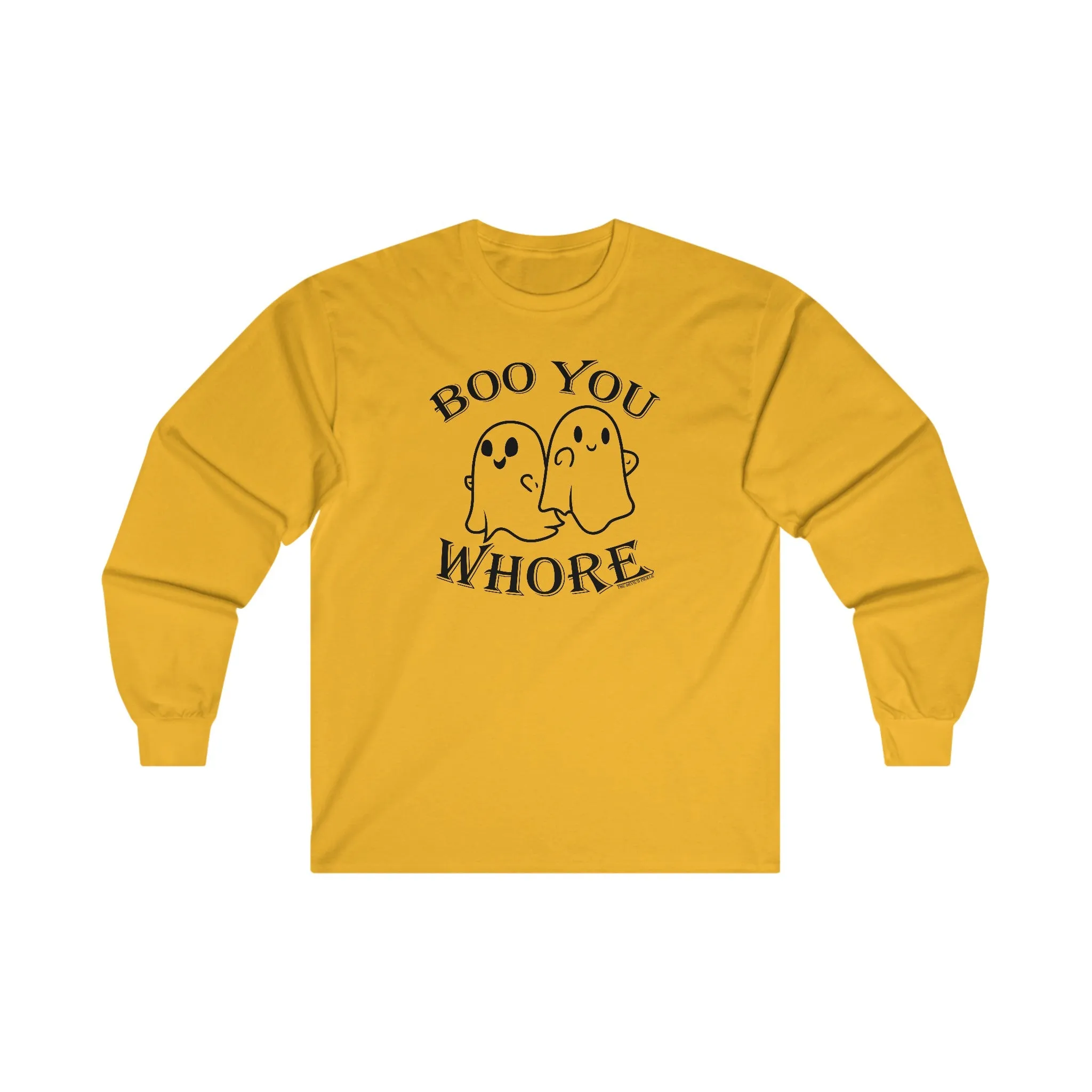 Boo You Whore Long Sleeve Tee