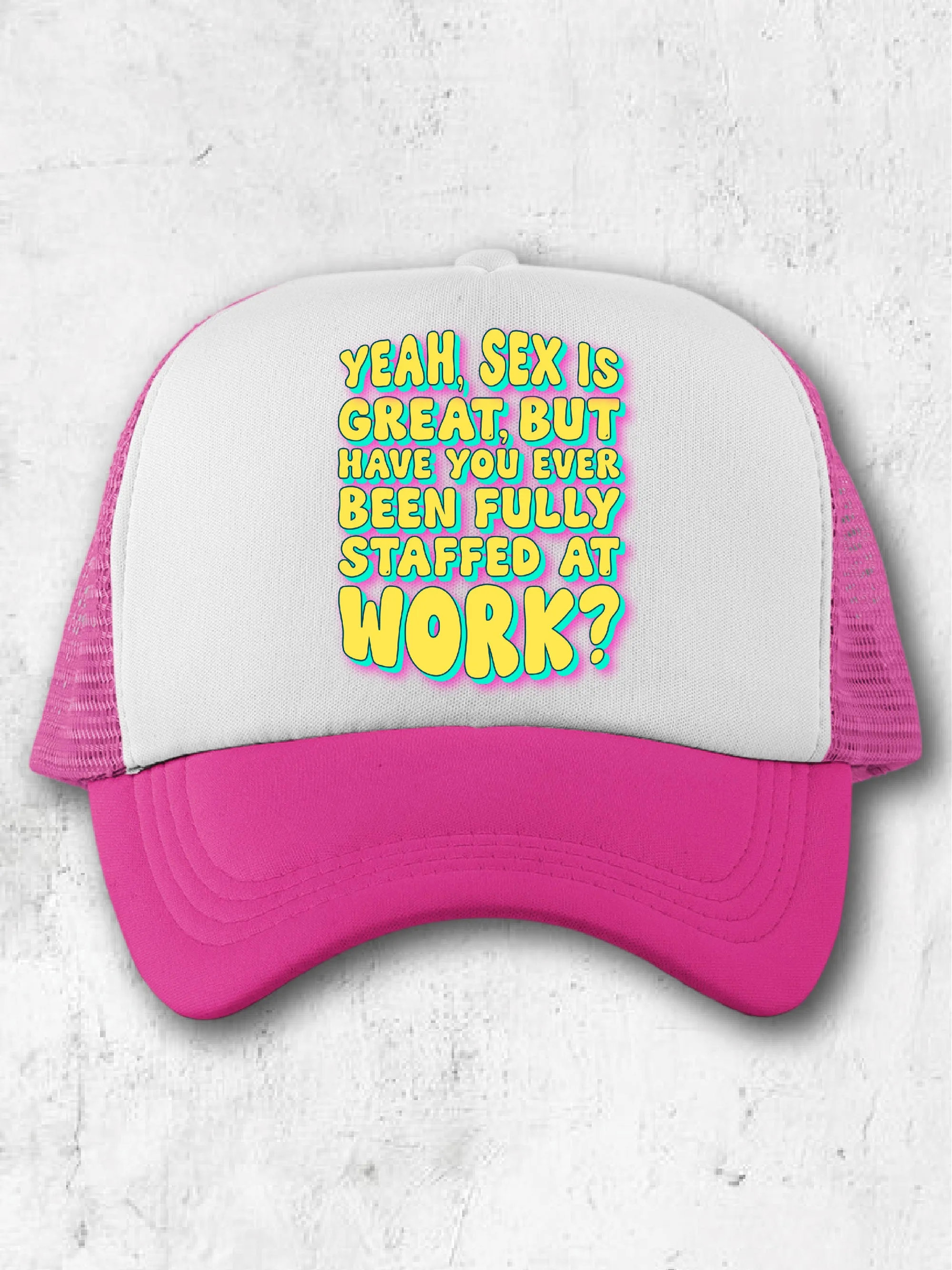 Yeah, S-x Is Great, But Have You Ever Been Fully Staffed At Work? - (Hat)